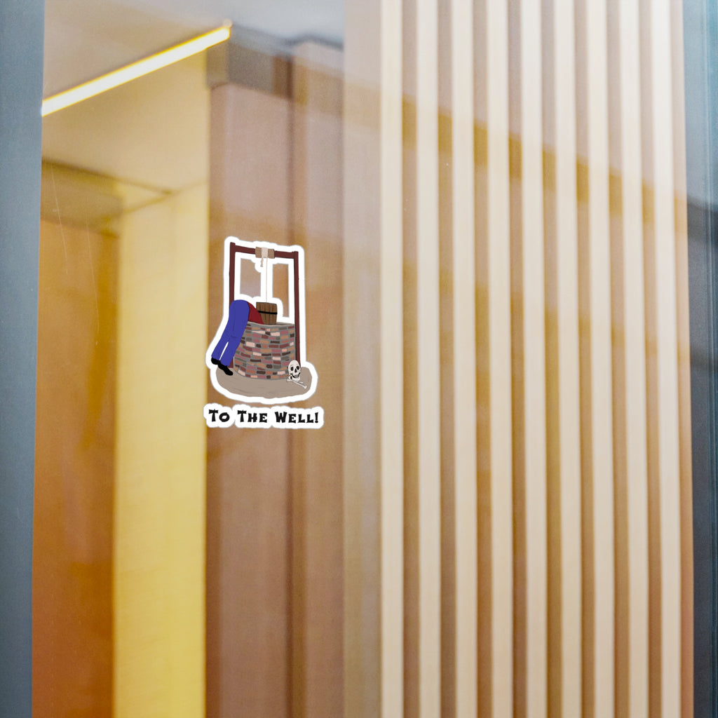 To the Well Sticker