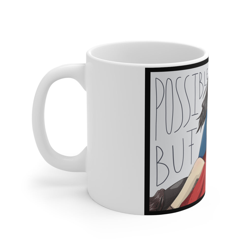 Possible But Terrifying Mug